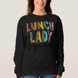 Leopard Lunch Lady Squad Cafeteria Hallo Sommer 1 Sweatshirt