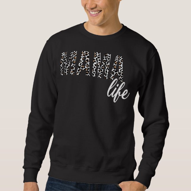 Leopard Mama Mama Life Mütter Day Sweatshirt (Vorderseite)
