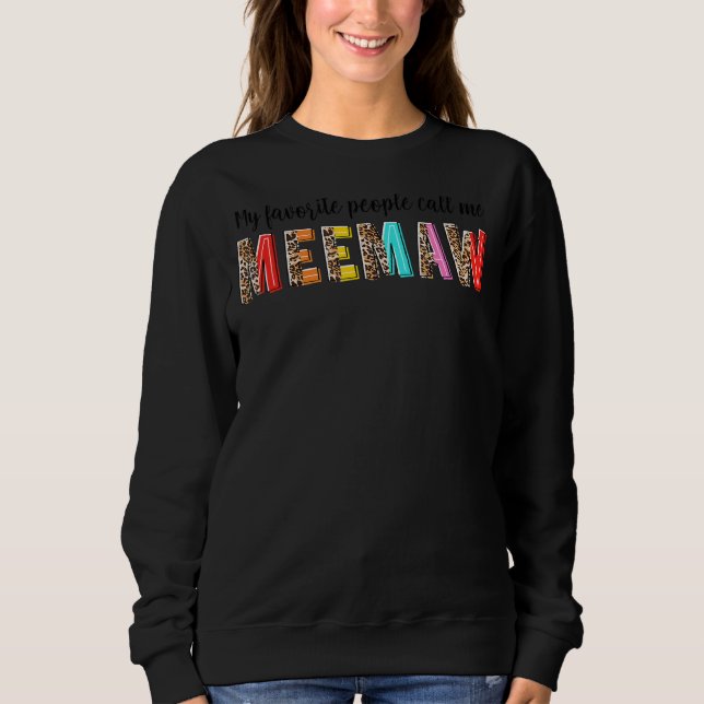 Leopard Meine Lieblingsmenschen nennen mich Meemaw Sweatshirt (Vorderseite)