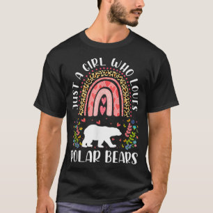 Leopard Nur Ein Mädchen Das Polar Bären Regenbogen T-Shirt