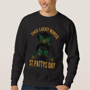 Leopard Nurse and Messy Bun Lucky Nurse Lieben St Sweatshirt