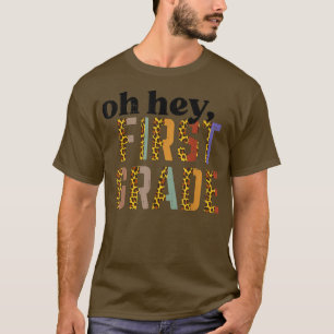 Leopard Oh Hey 1st First Grade First Day Of School T-Shirt