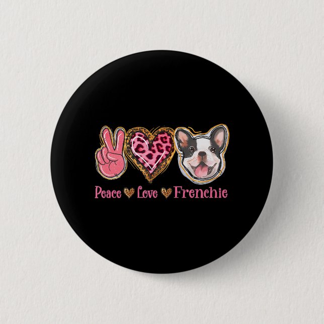 Leopard Peace Liebe Frenchie Funny Dog Mama Mütter Button (Vorderseite)