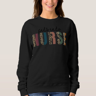 Leopard Peds Endo Nurse Nursing Student School Sweatshirt