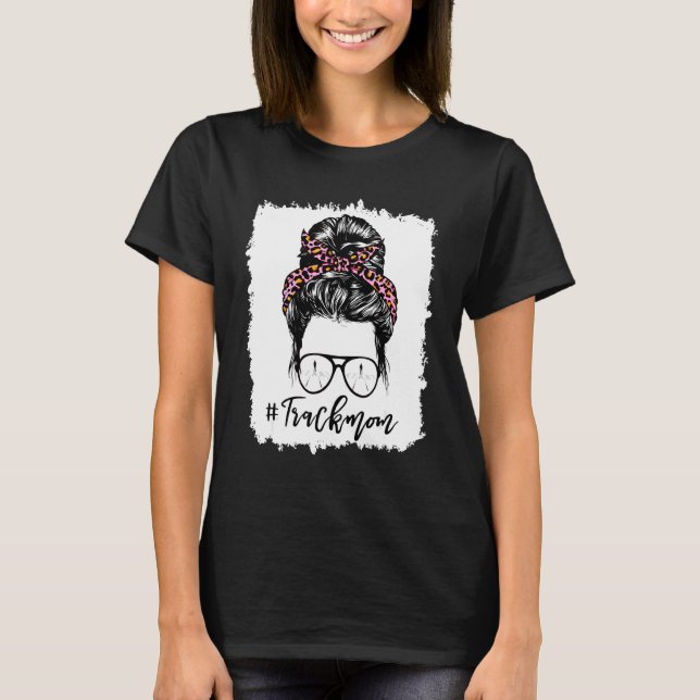 Leopard Pink Track Mama Life Messing Bun Mot T-Shirt (Vorderseite)