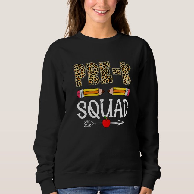 Leopard Pre K Squad First Day Back To School Sweatshirt (Vorderseite)