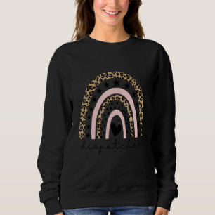 Leopard Rainbow 911 Dispatcher Wertschätzung Sweatshirt