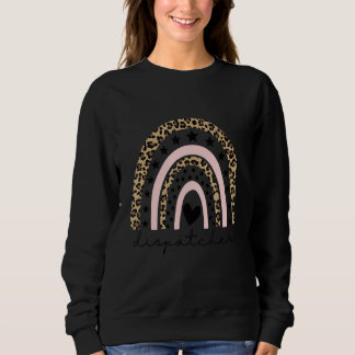 Leopard Rainbow 911 Dispatcher Wertschätzung Sweatshirt