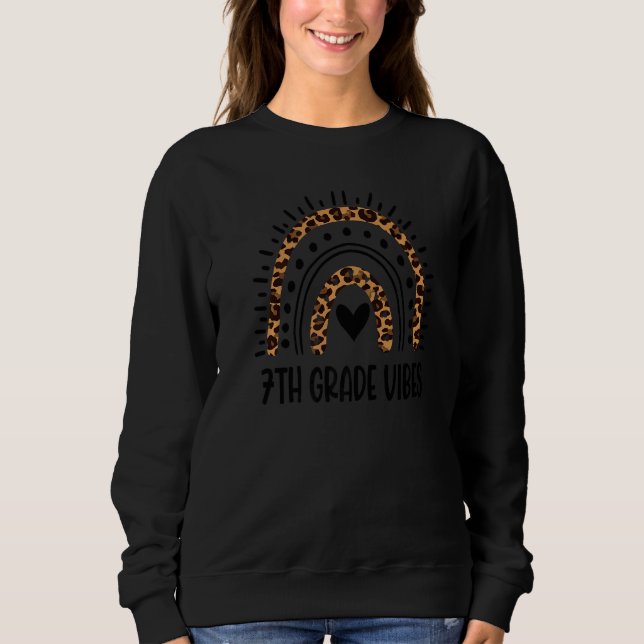 Leopard Rainbow Seventh 7th Grade Vibes Back To Sc Sweatshirt (Vorderseite)