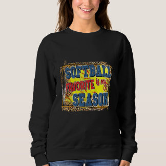 Leopard Softball Is My Favorite Season Sports Sweatshirt