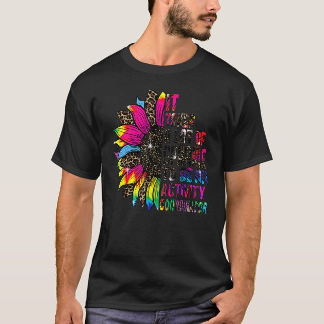 Leopard Sonnenblume Es braucht sparkum Aktivität C T-Shirt (Vorderseite)