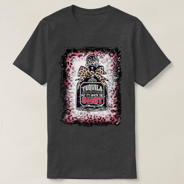Leopard Tequila ist vielleicht nicht die Antwort,  T-Shirt (Design vorne)