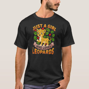 Leopard Tier nur ein Mädchen, das Leoparden Lieben T-Shirt