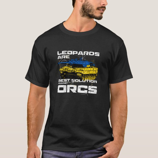 Leoparden sind die beste Lösung gegen Orcs T-Shirt (Vorderseite)