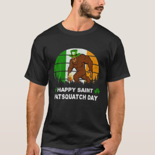 Leprechaun Bigfoot Happy Saint Patsquatch Day Pats T-Shirt