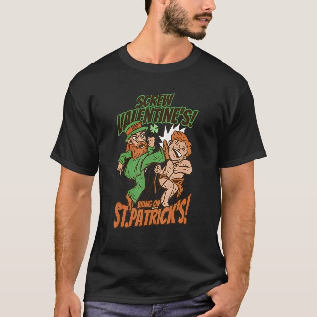 Leprechaun Kick Cupid Screw Valentines Bring On St T-Shirt (Vorderseite)