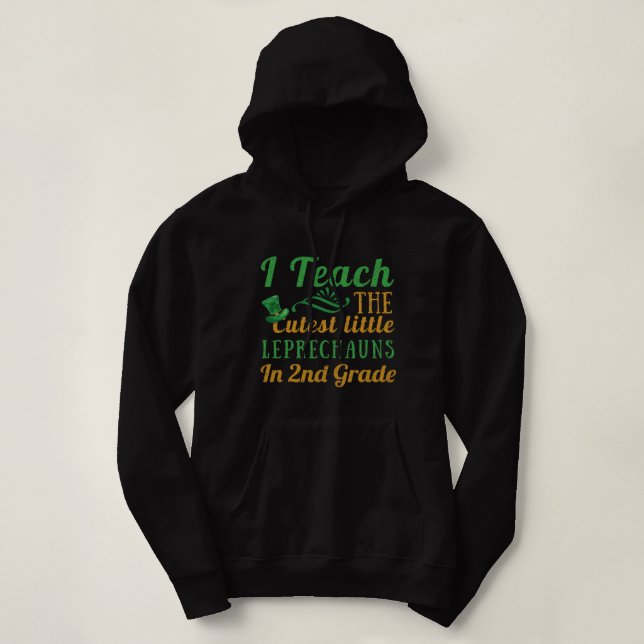 Leprechauns Teach Saint Patricks Hoodie (Design vorne)