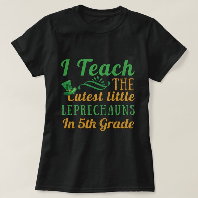 Leprechauns Teach Saint Patricks T-Shirt (Design vorne)