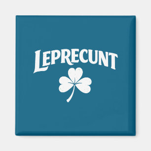 Leprecunt irischer St. Patricks Tag lustiger Shamr Magnet
