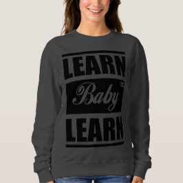 Lern Baby Lern SweatShirt