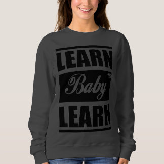 Lern Baby Lern SweatShirt
