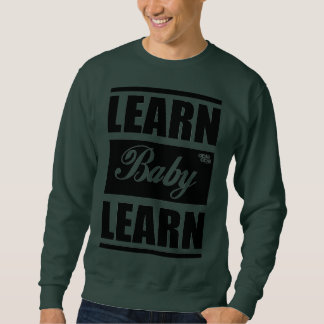 Lern Baby Lern Sweatshirt