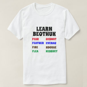 Lerne Beothuk Angst, Feder, Feuer, Floh T-Shirt
