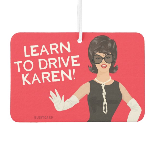 Lernen Sie Karen zu fahren! - Funny Autolufterfrischer (Vorderseite)