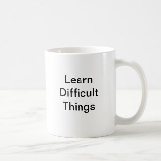 Lernen Sie schwierige Sache-Tasse Kaffeetasse