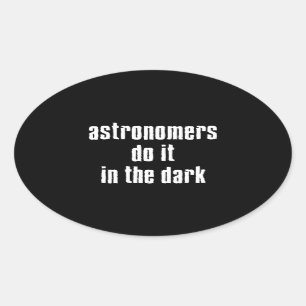 Les astronomes le font… Autocollant