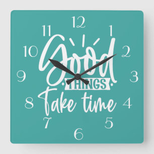 Les Bonnes Choses Prennent Le Temps Horloge