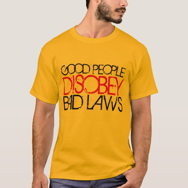 Les "bonnes gens T-shirt désobéissent mauvaises (Devant)