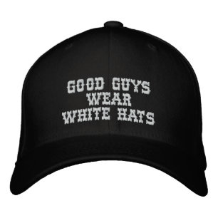 Les bons portent des casquettes blancs