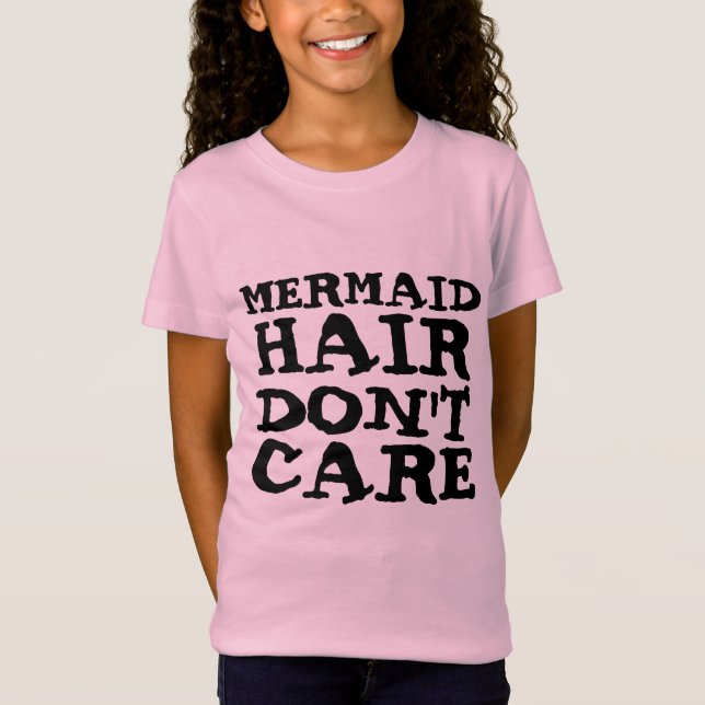 LES CHEVEUX MERMAID NE S'OCCUPENT PAS DES T-SHIRTS (Devant)