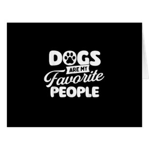 Les chiens sont mes gens préférés - Propriétaire d