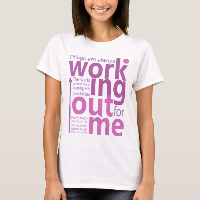 Les choses vont toujours bien pour moi T-shirt (Devant)