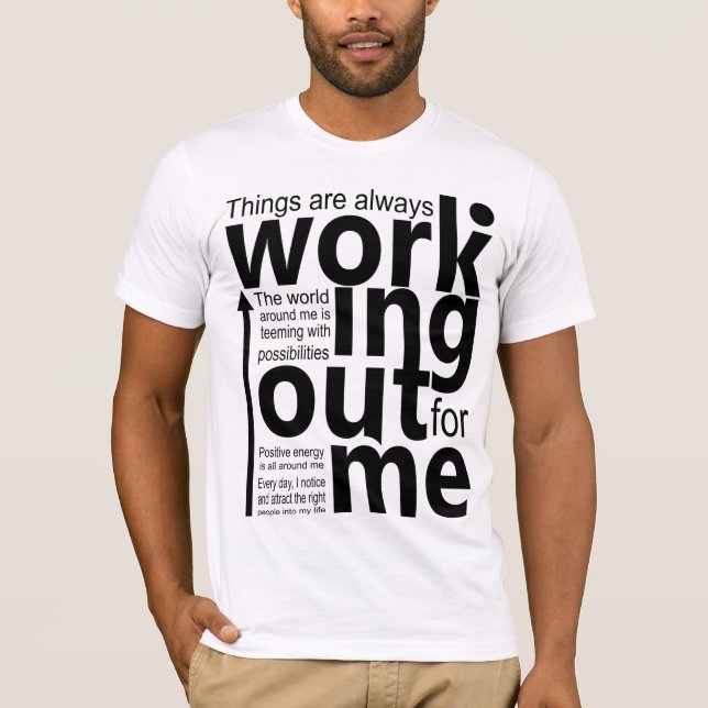 Les choses vont toujours bien pour moi T-shirt (Devant)