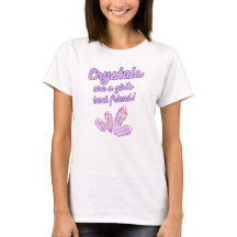 Les cristaux mignons sont un T-shirt meilleur ami 
