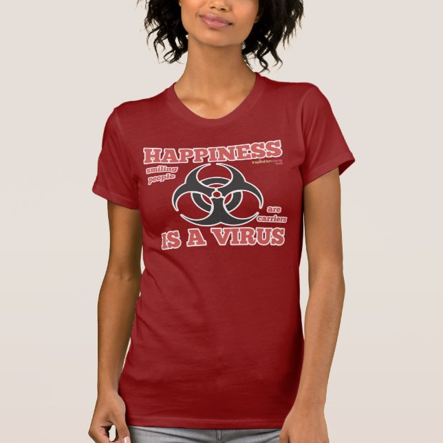 Les dames "bonheur est T-shirt d'un virus" (Devant)