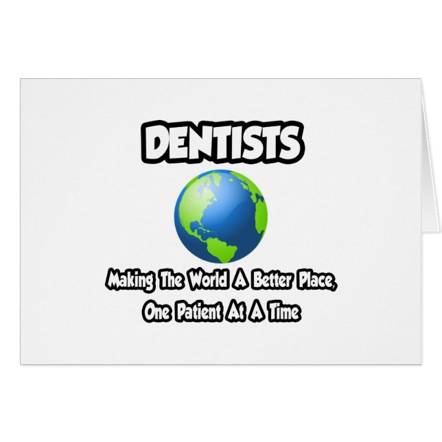 Les dentistes...Faire du monde un endroit meilleur (Devant horizontal)