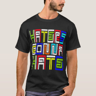Les Détenteurs Vont La Haine — T-Shirt