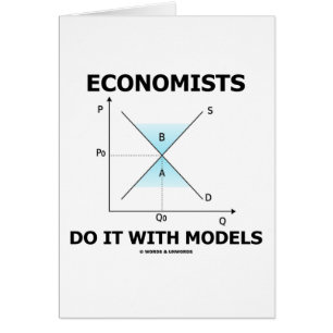 Les économistes le font avec des modèles (l'humour