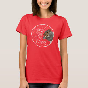 Les écureuils me rendent heureux - T-shirt amoureu