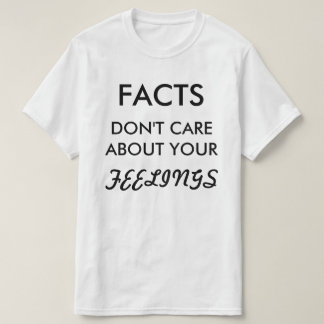 Les faits ne s'inquiètent pas le T-shirt