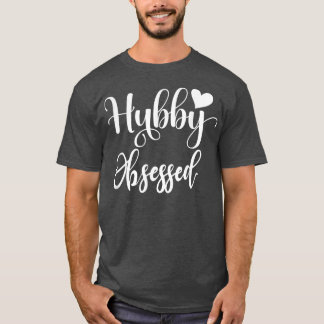 Les Femmes Hubby Obsédé Tshirt