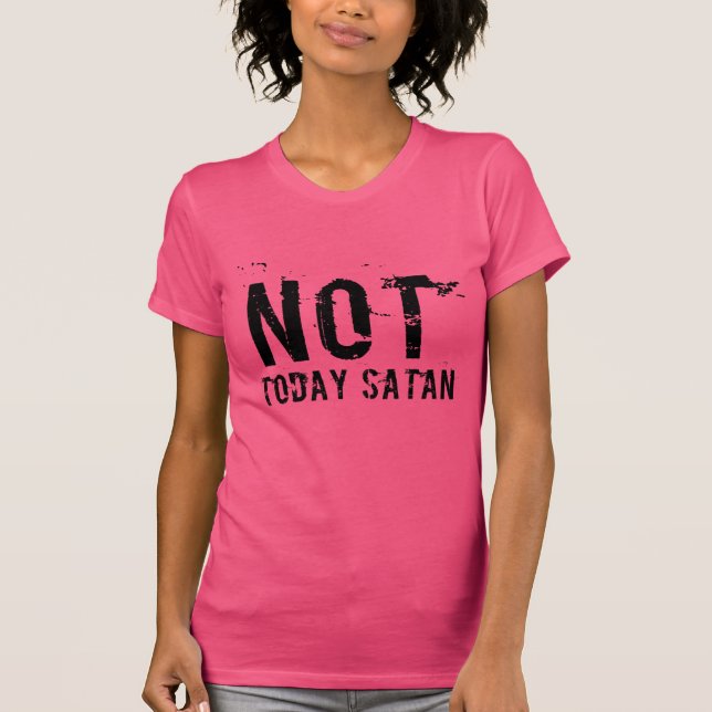 Les femmes ne sont pas aujourd'hui Satan T-Shirt (Devant)