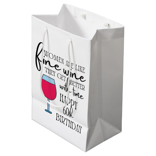 Les femmes sont comme le vin 60e anniversaire Sac  (Devant Angle)