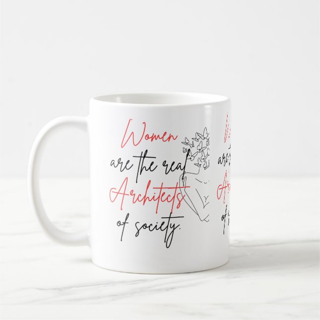Les Femmes Sont Les Véritables Architectes Mug (Gauche)