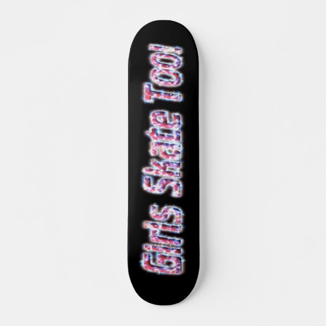 Les Filles Patinent Aussi ! Skateboard #3 (Devant)