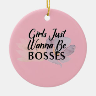 Les Filles Veux Juste Être Les Bosses Ornement